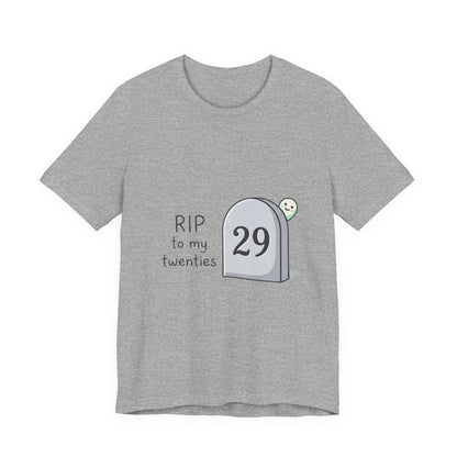 RIP to My Twenties 30th Birthday Tee
